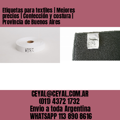 Etiquetas para textiles | Mejores precios | Confección y costura | Provincia de Buenos Aires