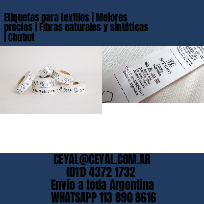 Etiquetas para textiles | Mejores precios | Fibras naturales y sintéticas | Chubut