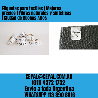 Etiquetas para textiles | Mejores precios | Fibras naturales y sintéticas | Ciudad de Buenos Aires