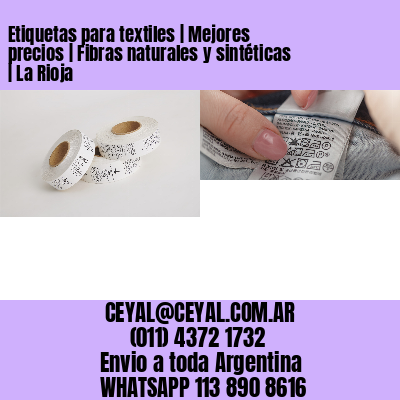 Etiquetas para textiles | Mejores precios | Fibras naturales y sintéticas | La Rioja