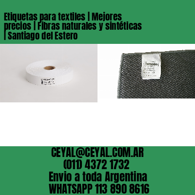 Etiquetas para textiles | Mejores precios | Fibras naturales y sintéticas | Santiago del Estero