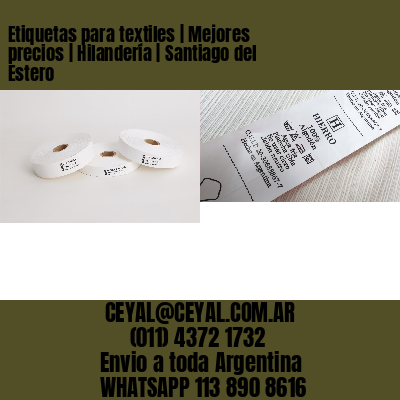 Etiquetas para textiles | Mejores precios | Hilandería | Santiago del Estero