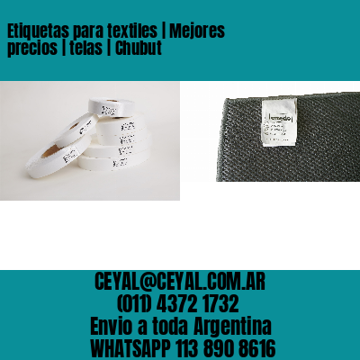 Etiquetas para textiles | Mejores precios | telas | Chubut