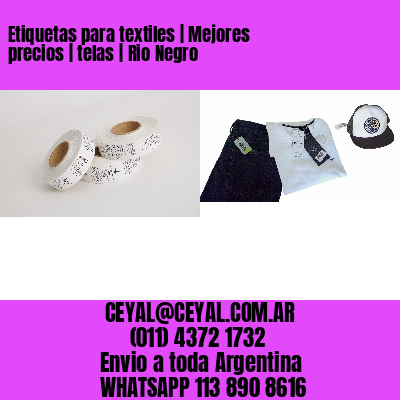 Etiquetas para textiles | Mejores precios | telas | Rio Negro