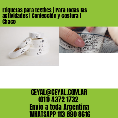 Etiquetas para textiles | Para todas las actividades | Confección y costura | Chaco