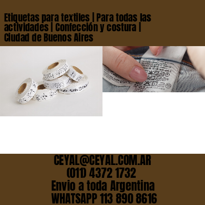 Etiquetas para textiles | Para todas las actividades | Confección y costura | Ciudad de Buenos Aires