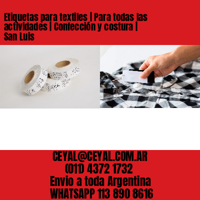 Etiquetas para textiles | Para todas las actividades | Confección y costura | San Luis