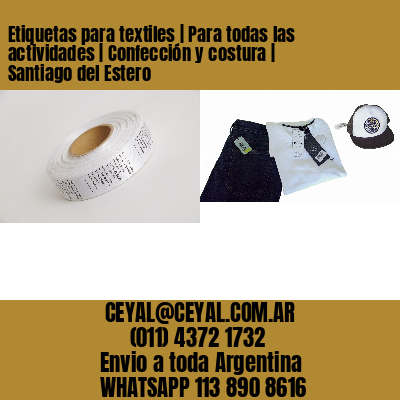 Etiquetas para textiles | Para todas las actividades | Confección y costura | Santiago del Estero