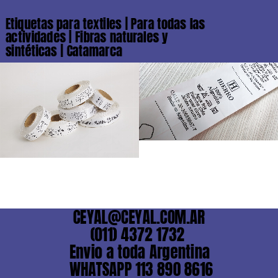 Etiquetas para textiles | Para todas las actividades | Fibras naturales y sintéticas | Catamarca