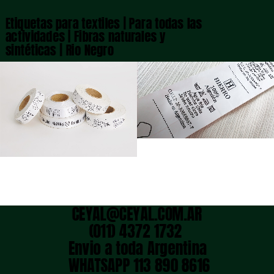 Etiquetas para textiles | Para todas las actividades | Fibras naturales y sintéticas | Rio Negro