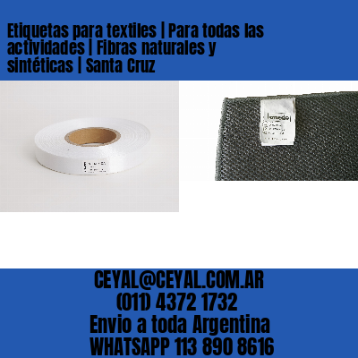 Etiquetas para textiles | Para todas las actividades | Fibras naturales y sintéticas | Santa Cruz