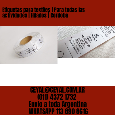 Etiquetas para textiles | Para todas las actividades | Hilados | Cordoba
