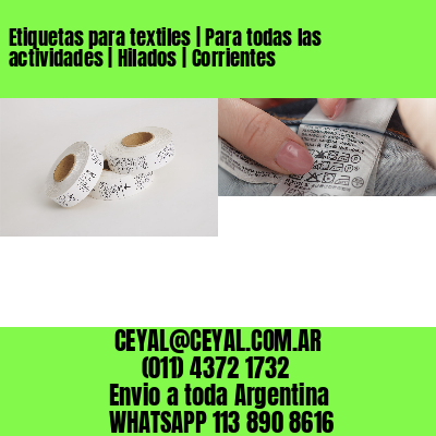 Etiquetas para textiles | Para todas las actividades | Hilados | Corrientes