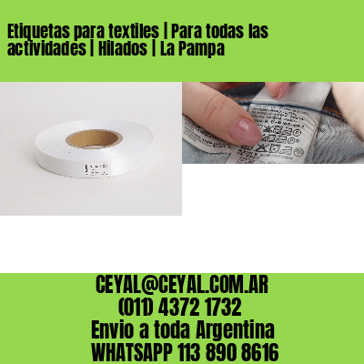 Etiquetas para textiles | Para todas las actividades | Hilados | La Pampa