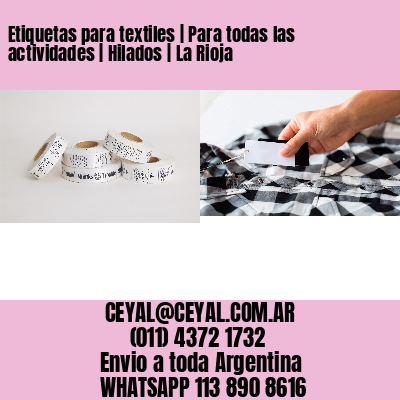 Etiquetas para textiles | Para todas las actividades | Hilados | La Rioja