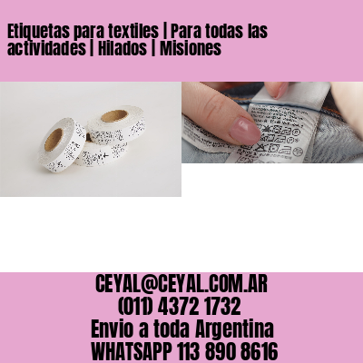 Etiquetas para textiles | Para todas las actividades | Hilados | Misiones