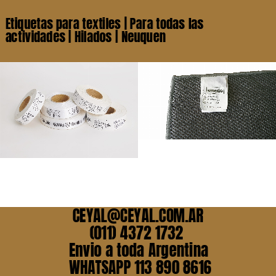 Etiquetas para textiles | Para todas las actividades | Hilados | Neuquen