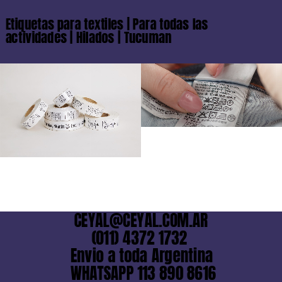 Etiquetas para textiles | Para todas las actividades | Hilados | Tucuman