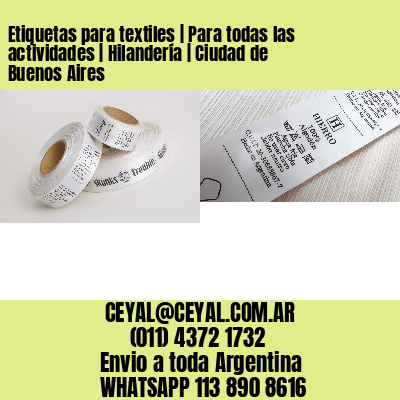 Etiquetas para textiles | Para todas las actividades | Hilandería | Ciudad de Buenos Aires