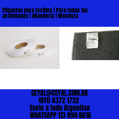 Etiquetas para textiles | Para todas las actividades | Hilandería | Mendoza