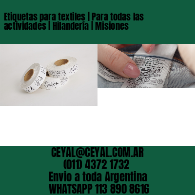 Etiquetas para textiles | Para todas las actividades | Hilandería | Misiones