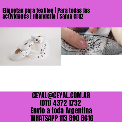 Etiquetas para textiles | Para todas las actividades | Hilandería | Santa Cruz