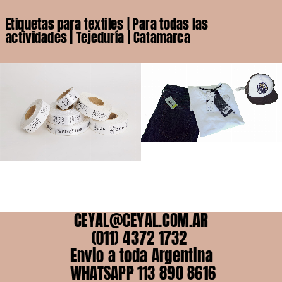 Etiquetas para textiles | Para todas las actividades | Tejeduría | Catamarca