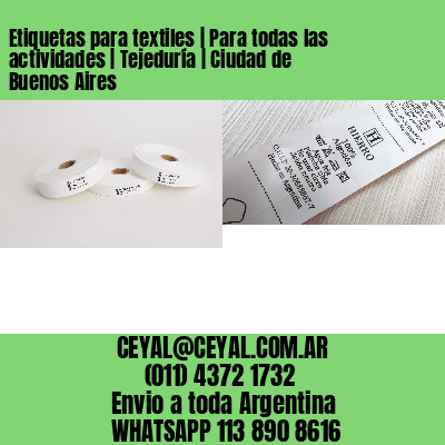 Etiquetas para textiles | Para todas las actividades | Tejeduría | Ciudad de Buenos Aires