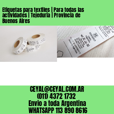 Etiquetas para textiles | Para todas las actividades | Tejeduría | Provincia de Buenos Aires