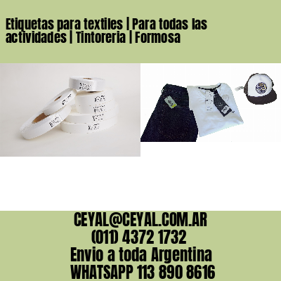 Etiquetas para textiles | Para todas las actividades | Tintoreria | Formosa