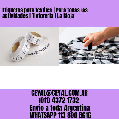 Etiquetas para textiles | Para todas las actividades | Tintoreria | La Rioja