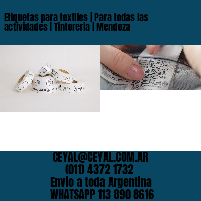 Etiquetas para textiles | Para todas las actividades | Tintoreria | Mendoza