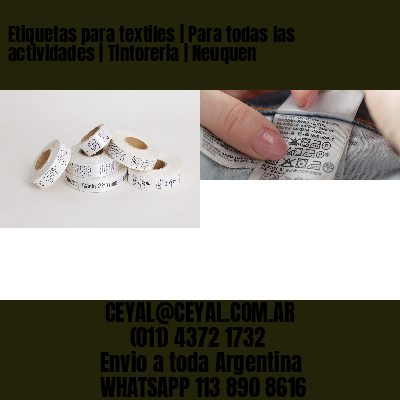 Etiquetas para textiles | Para todas las actividades | Tintoreria | Neuquen