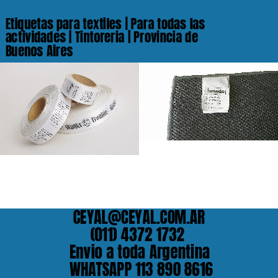 Etiquetas para textiles | Para todas las actividades | Tintoreria | Provincia de Buenos Aires