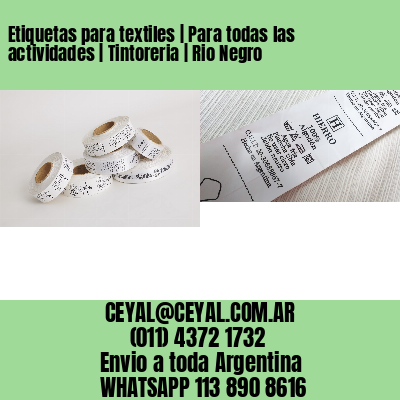 Etiquetas para textiles | Para todas las actividades | Tintoreria | Rio Negro