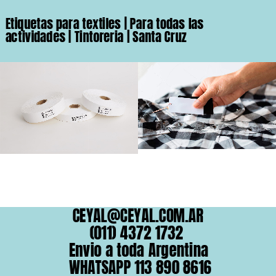 Etiquetas para textiles | Para todas las actividades | Tintoreria | Santa Cruz