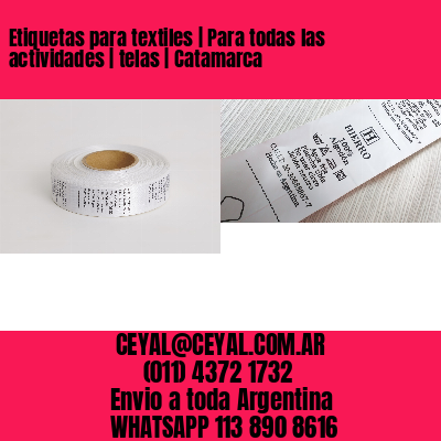 Etiquetas para textiles | Para todas las actividades | telas | Catamarca