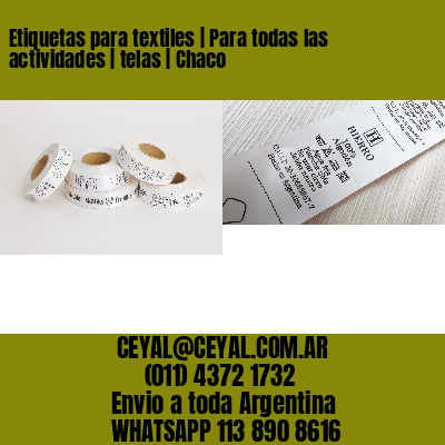 Etiquetas para textiles | Para todas las actividades | telas | Chaco