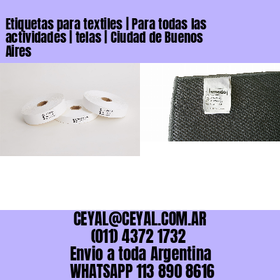 Etiquetas para textiles | Para todas las actividades | telas | Ciudad de Buenos Aires