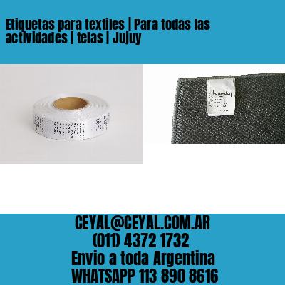 Etiquetas para textiles | Para todas las actividades | telas | Jujuy