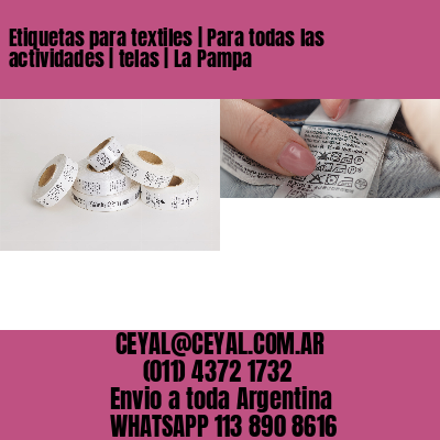 Etiquetas para textiles | Para todas las actividades | telas | La Pampa