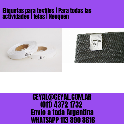 Etiquetas para textiles | Para todas las actividades | telas | Neuquen