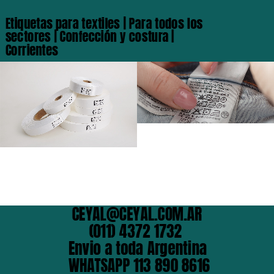 Etiquetas para textiles | Para todos los sectores | Confección y costura | Corrientes