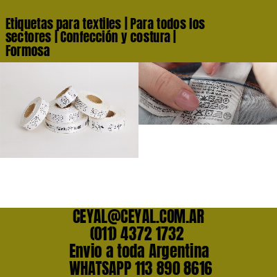 Etiquetas para textiles | Para todos los sectores | Confección y costura | Formosa