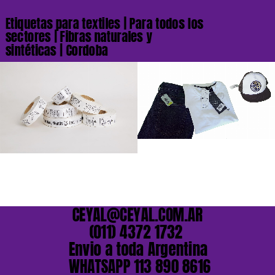 Etiquetas para textiles | Para todos los sectores | Fibras naturales y sintéticas | Cordoba