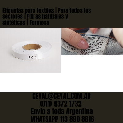 Etiquetas para textiles | Para todos los sectores | Fibras naturales y sintéticas | Formosa