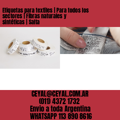 Etiquetas para textiles | Para todos los sectores | Fibras naturales y sintéticas | Salta