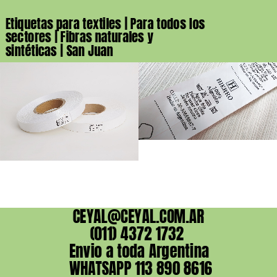 Etiquetas para textiles | Para todos los sectores | Fibras naturales y sintéticas | San Juan