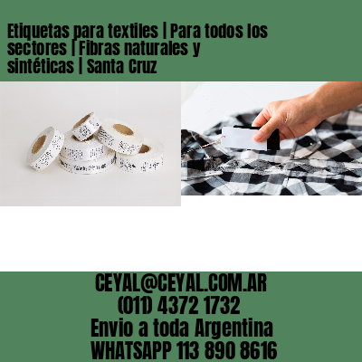 Etiquetas para textiles | Para todos los sectores | Fibras naturales y sintéticas | Santa Cruz