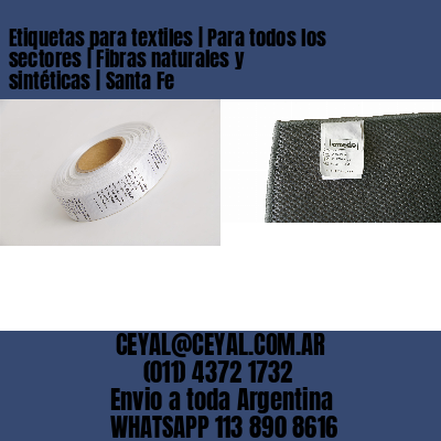 Etiquetas para textiles | Para todos los sectores | Fibras naturales y sintéticas | Santa Fe